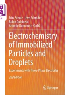 海外直订Electrochemistry of Immobilized Particles and Droplets: Experiments with Three-P 固定化粒子和液滴的电化学：