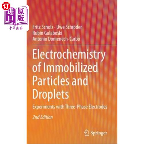 海外直订Electrochemistry of Immobilized Particles and Droplets: Experiments with Three-P 固定化粒子和液滴的电化学：