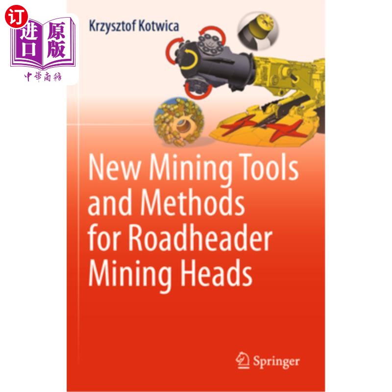 海外直订New Mining Tools and Methods for Roadheader Mining Heads 掘进机掘进机的新采矿工具与方法