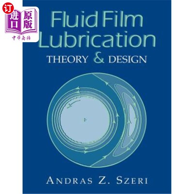 海外直订Fluid Film Lubrication: Theory and Design 液膜润滑理论与设计