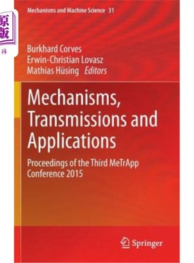 海外直订Mechanisms, Transmissions and Applications: Proceedings of the Third Metrapp Con 机制，传输和应用:2015第三