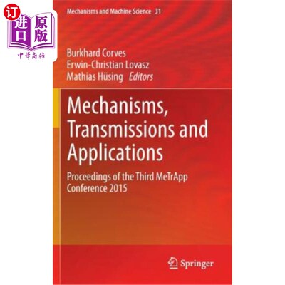 海外直订Mechanisms, Transmissions and Applications: Proceedings of the Third Metrapp Con 机制，传输和应用:2015第三