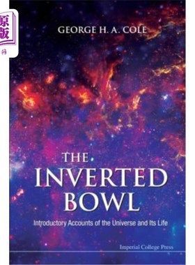 海外直订The Inverted Bowl: Introductory Accounts of the Universe and Its Life 倒碗:宇宙及其生命的导论