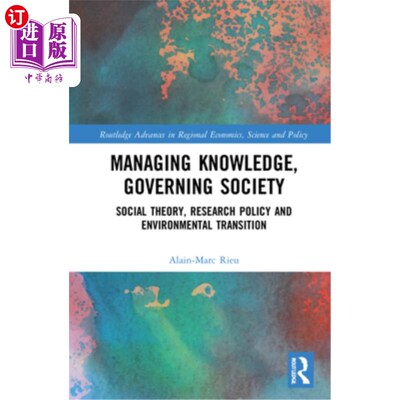 海外直订Managing Knowledge, Governing Society: Social Theory, Research Policy and Enviro 管理知识、治理社会:社会理