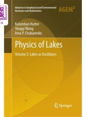 海外直订Physics of Lakes: Volume 2: Lakes as Oscillators 湖泊物理学:第二卷:湖泊作为振荡器