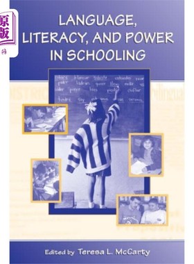 海外直订Language, Literacy, and Power in Schooling 学校教育中的语言、读写能力和权力
