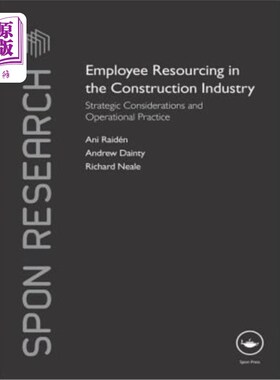 海外直订Employee Resourcing in the Construction Industry: Strategic Considerations and O 建筑行业的员工资源:战略考
