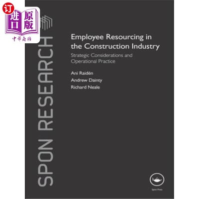 海外直订Employee Resourcing in the Construction Industry: Strategic Considerations and O 建筑行业的员工资源:战略考