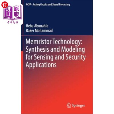 海外直订Memristor Technology: Synthesis and Modeling for Sensing and Security Applicatio 忆阻技术:传感与安全应用的综合