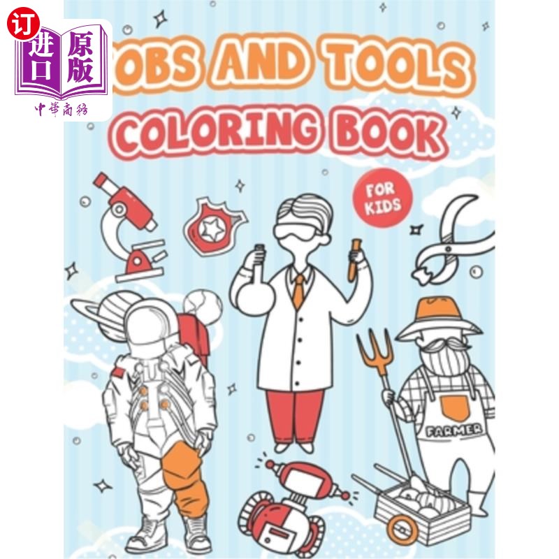 海外直订Jobs and Tools Coloring Book for Kids: CAREER Educative coloring and activity bo 儿童工作和工具涂色书:职业 书籍/杂志/报纸 儿童读物原版书 原图主图