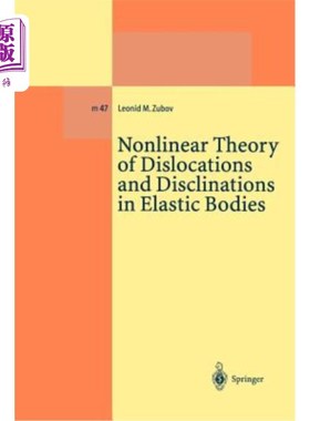 海外直订Nonlinear Theory of Dislocations and Disclinations in Elastic Bodies 弹性体中位错和向错的非线性理论