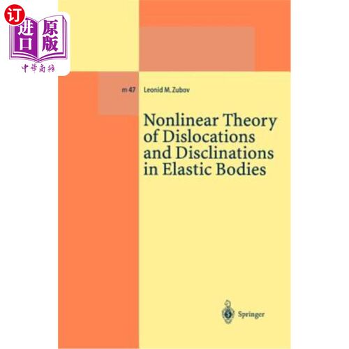 海外直订Nonlinear Theory of Dislocations and Disclinations in Elastic Bodies 弹性体中位错和向错的非线性理论