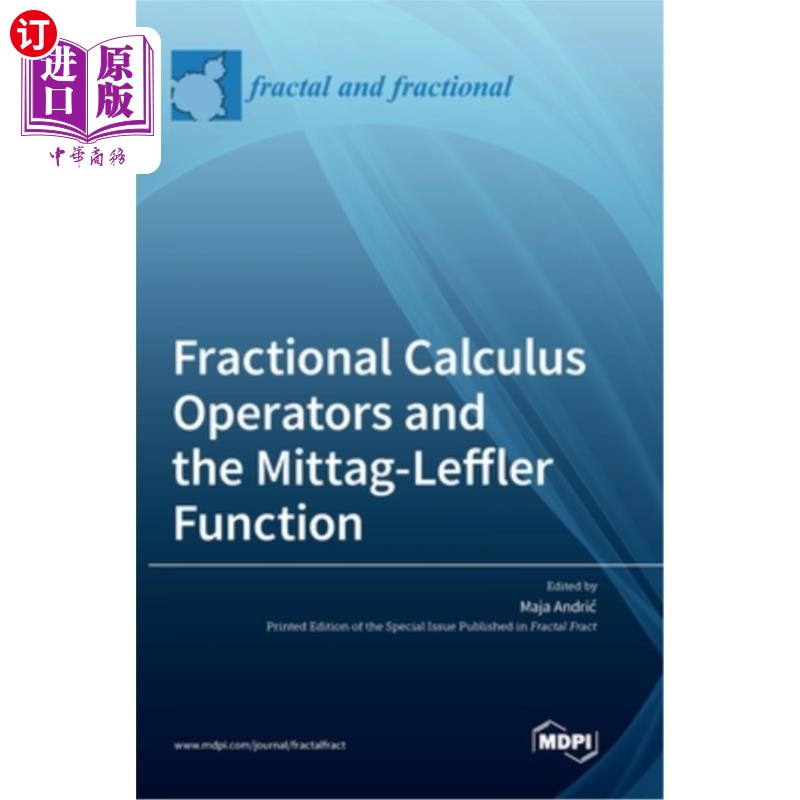 海外直订Fractional Calculus Operators and the Mittag-Leffler Function 分数阶微积分算子与Mittag-Leffler函数