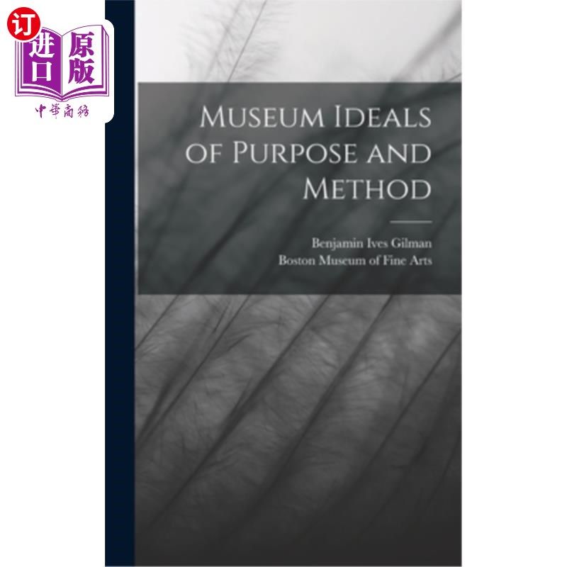 海外直订Museum Ideals of Purpose and Method 博物馆的目的与方法