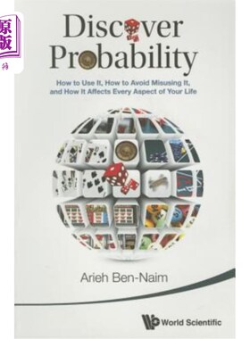 海外直订Discover Probability: How to Use It, How to Avoid Misusing It, and How It Affect 发现概率：如何使用它，如何