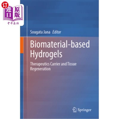 海外直订Biomaterial-Based Hydrogels: Therapeutics Carrier and Tissue Regeneration 基于生物材料的水凝胶：治疗载体和