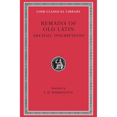 预售 Remains of Old Latin Volume IV 英文原版 古拉丁语遗存 卷四 古代铭文 洛布古典丛书 原文拉英对照版【中商原版】