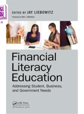 海外直订Financial Literacy Education: Addressing Student, Business, and Government Needs 金融知识教育:满足学生、企