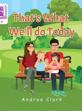 海外直订That's What We'll do Today 这就是我们今天要做的