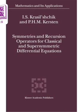 海外直订Symmetries and Recursion Operators for Classical and Supersymmetric Differential 经典和超对称微分方程的对称