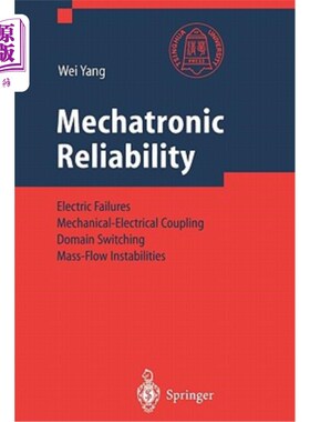 海外直订Mechatronic Reliability: Electric Failures, Mechanical-Electrical Coupling, Doma 机电可靠性:电气故障，机电