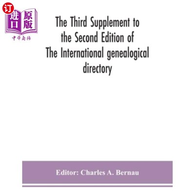 海外直订The Third Supplement to the Second Edition of The International genealogical dir 国际家谱目录第二版第三次增