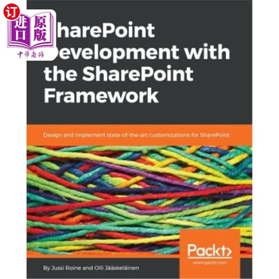 海外直订SharePoint Development with the SharePoint Framework: Design and implement state 使用SharePoi