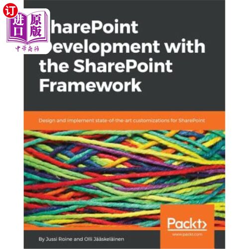 海外直订SharePoint Development with the SharePoint Framework: Design and implement state 使用SharePoi