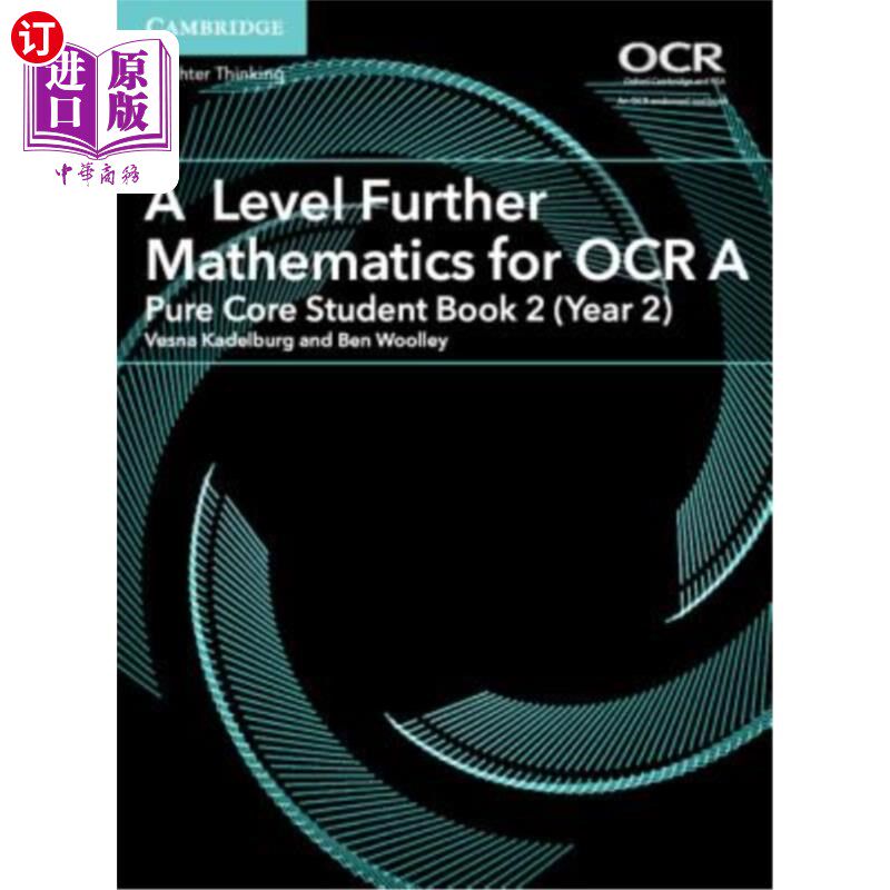 海外直订A Level Further Mathematics for OCR a Pure Core Student Book 2 (Year 2) OCR高级数学(纯核心学生用书2(二年级)