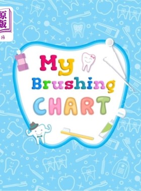 海外直订My Brushing Chart: Toothbrush Reward Chart For Kids 我的刷牙表：儿童牙刷奖励表