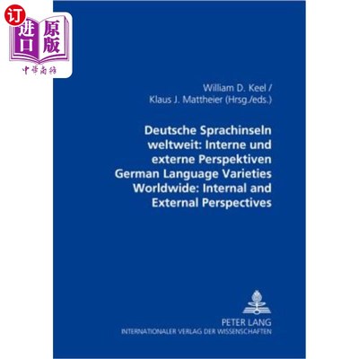 海外直订Deutsche Sprachinseln weltweit: Interne und externe Perspektiven- German Languag 德国语：内部和外部视角——