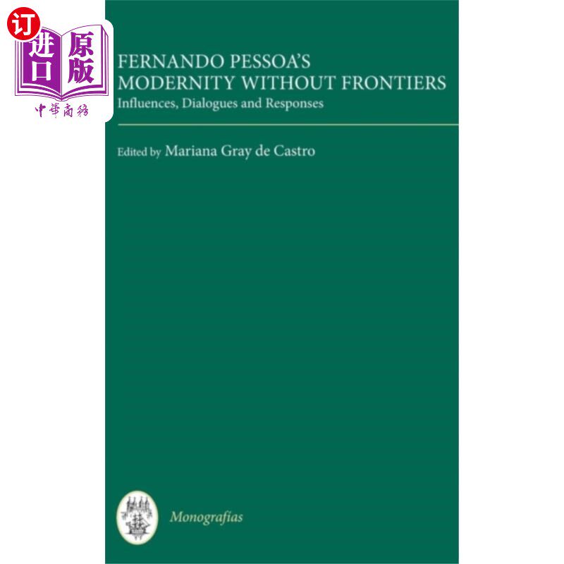 海外直订Fernando Pessoa's Modernity without Frontiers 费尔南多·佩索阿的《无国界的现代性》