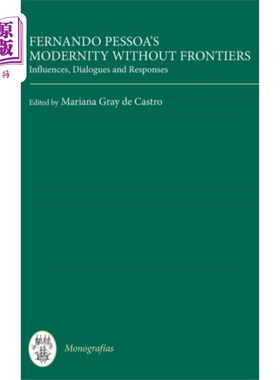 海外直订Fernando Pessoa's Modernity without Frontiers 费尔南多·佩索阿的《无国界的现代性》