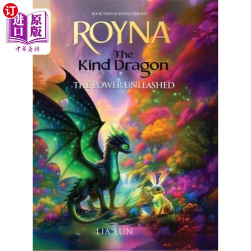 海外直订Royna: The Kind Dragon - The Power Unleashed 《善良的龙——释放的力量》