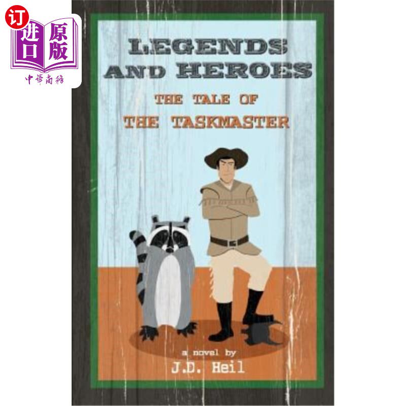 海外直订Legends and Heroes: the Tale of the Taskmaster 传奇与英雄：监工的故事