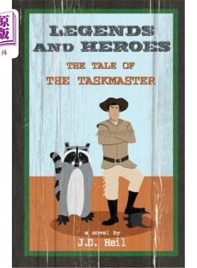 海外直订Legends and Heroes: the Tale of the Taskmaster 传奇与英雄：监工的故事
