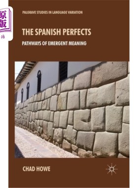 海外直订The Spanish Perfects: Pathways of Emergent Meaning 西班牙语的完善：涌现意义的途径
