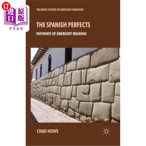 海外直订The Spanish Perfects: Pathways of Emergent Meaning 西班牙语的完善：涌现意义的途径