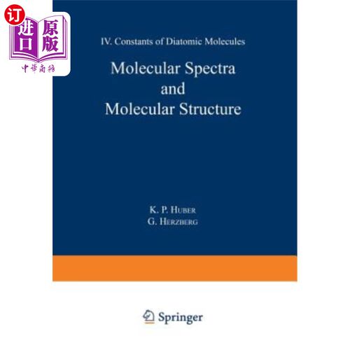 海外直订Molecular Spectra and Molecular Structure: IV. Constants of Diatomic Molecules 分子光谱与分子结构:四。双原