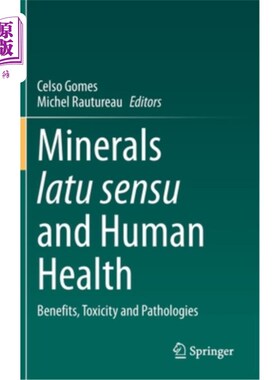 海外直订Minerals Latu Sensu and Human Health: Benefits, Toxicity and Pathologies 拉图森苏矿物与人类健康:益处、毒性