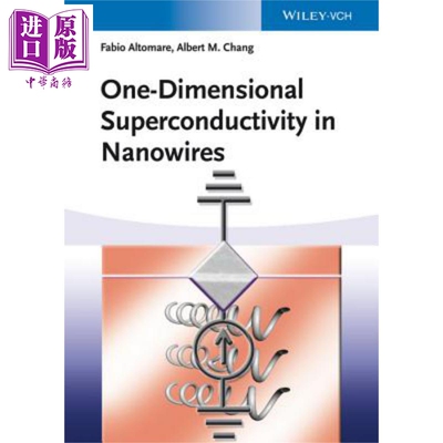 一维超导纳米线 One Dimensional Superconductivity in Nanowires 英文原版 Fabio Altomare Albert Chang【中商原版】Wiley