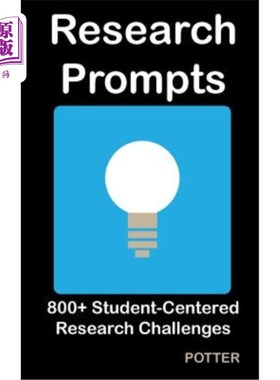 海外直订Research Prompts: 800+ Student-Centered, Research Challenges 研究提示:800+学生为中心，研究挑战