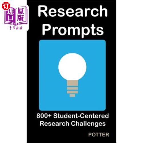 海外直订Research Prompts: 800+ Student-Centered, Research Challenges 研究提示:800+学生为中心，研究挑战