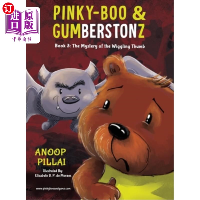 海外直订Pinky-Boo & Gumberstonz: The Mystery of the Wiggling Thumb 小拇指和冈伯斯通:拇指摆动的奥秘