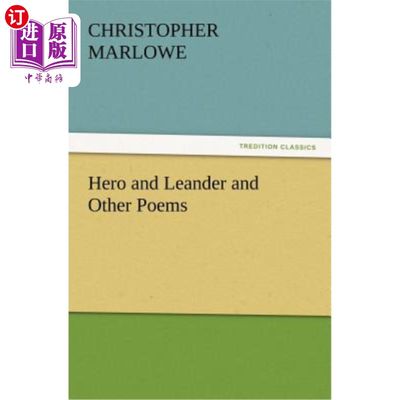 海外直订Hero and Leander and Other Poems 《英雄与利安德》和其他诗歌