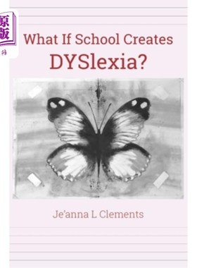 海外直订What If School Creates DYSlexia? 如果学校造成阅读障碍怎么办?