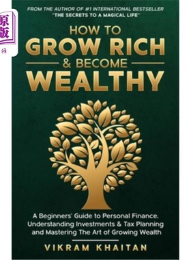 海外直订How to Grow Rich & Become Wealthy: A Beginners'Guide to personal Finance, Unders 如何致富：个人理财入门指南