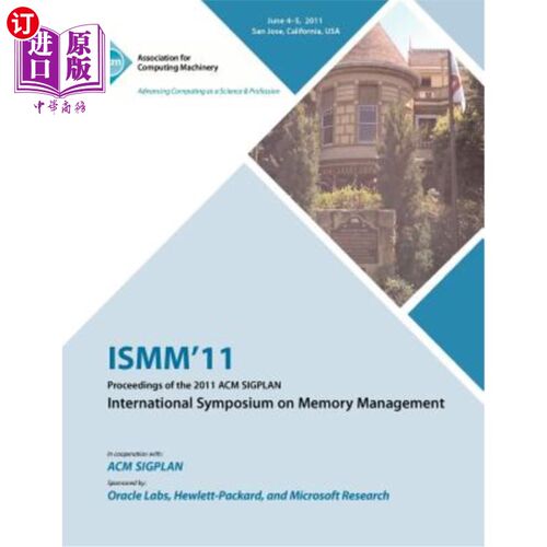 海外直订ISMM 11 Proceedings of the 2011 ACM SIGPLAN International Symposium on Memory Ma ISMM11 201