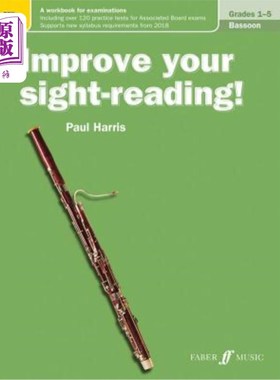 海外直订Improve Your Sight-Reading! Bassoon, Grade 1-5: A Workbook for Examinations 提高你的视力！巴松管，1-5年级：