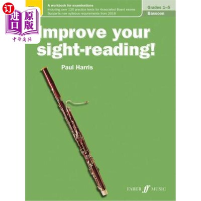 海外直订Improve Your Sight-Reading! Bassoon, Grade 1-5: A Workbook for Examinations 提高你的视力！巴松管，1-5年级：